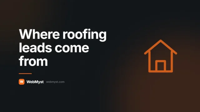 How Roofing Companies Get Leads From Their Website — WebMyst guide